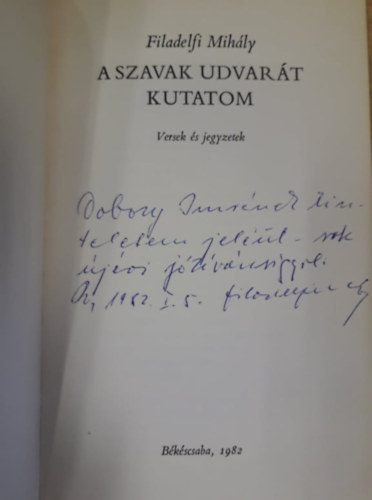 Filadelfi Mihály - A szavak udvarát kutatom