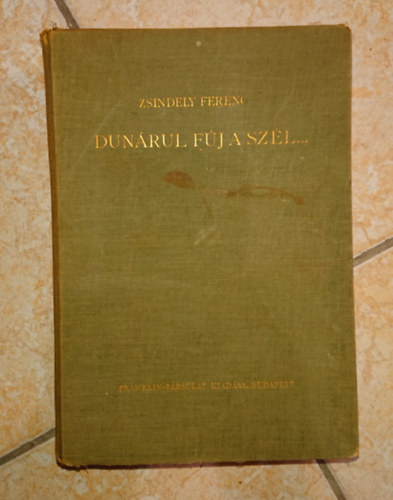 Zsindely Ferenc - Dunrul fj a szl