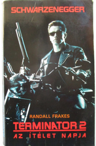 Randall Frakes - Terminator 2 - Az tlet napja