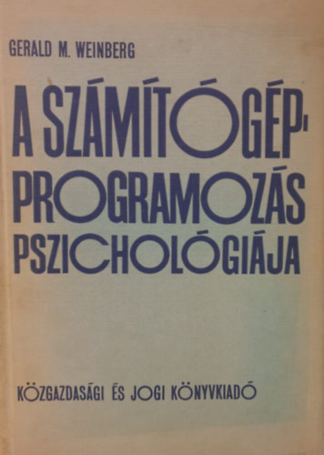 Gerald M. Weinberg - A szmtgp-programozs pszicholgija