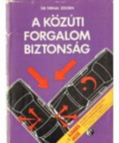 A k�z�ti forgalom biztons�g