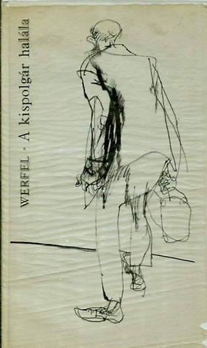 Franz Werfel - A kispolg�r hal�la