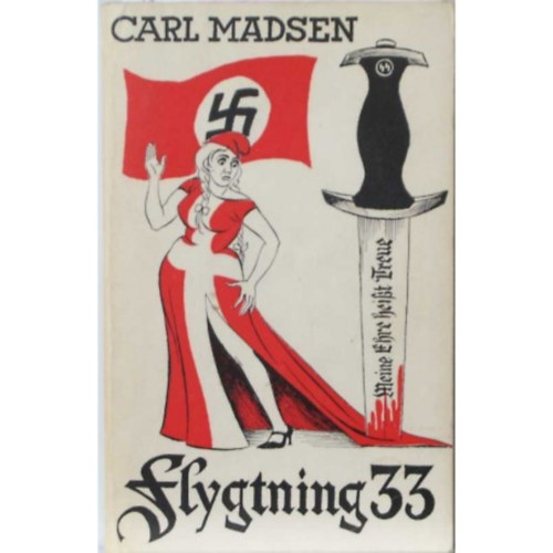 Carl Madsen - Flygtning 33 - strejflys over Hitlers Danmark