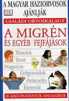 M.-MacGregor, A. Wilkinson - A migr�n �s egy�b fejf�j�sok (csal�di orvoskalauz)
