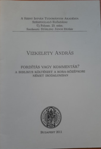 Vizkelety Andrs - Fordts vagy kommentr? - A biblikus kltszet a kora-kzpkori nmet irodalomban