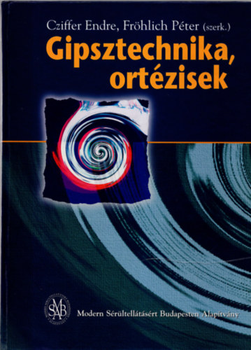 Frhlich Pter szerk. Cziffer Endre - Gipsztechnika, ortzisek