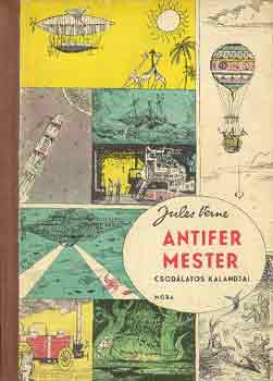 Verne Gyula - Antifer mester csod�latos kalandjai