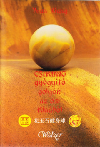 Yuan Xiang - Csikung gy�gy�t� goly�k az �si K�n�b�l