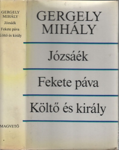 Gergelyi Mih�ly - J�zs��k - Fekete p�va - K�lt� �s kir�ly (dedik�lt)