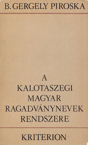 B. Gergely Piroska - A kalotaszegi magyar ragadvnynevek rendszere