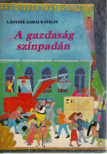 Lnyin Garai Katalin - A gazdasg sznpadn