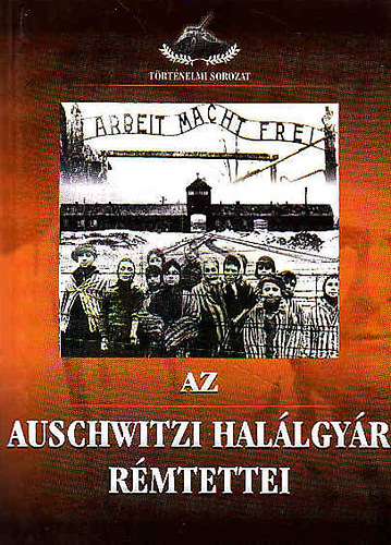 Wieslaw Kielar - Az auschwitzi hallgyr rmtettei
