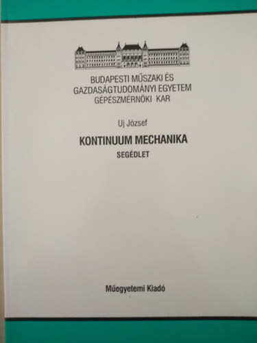 Uj Jzsef - Kontinuum mechanika - Segdlet