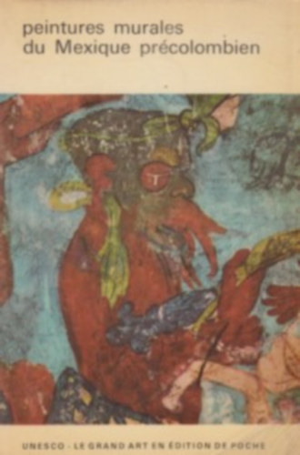Ignacio Bernal - Peintures murales du Mexique pr�colombien