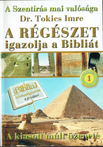 dr. Tokics Imre - A r�g�szet igazolja a Bibli�t