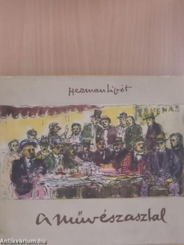 Herman Lipt - A mvszasztal