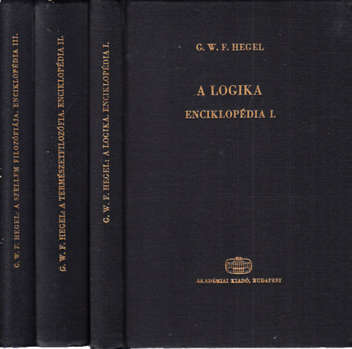 G.W.F. Hegel - A filozfiai tudomnyok enciklopdijnak alapvonalai I-III.