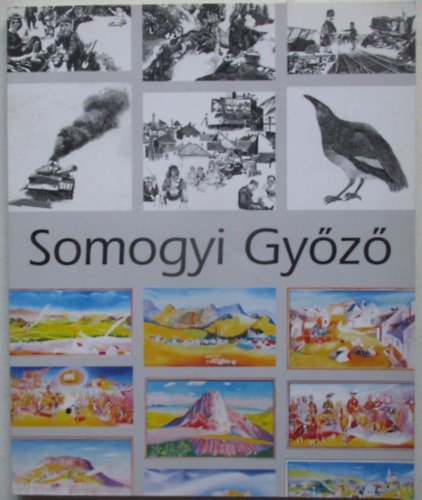 Somogyi M�rk  (szerk.) - Somogyi Gy�z�