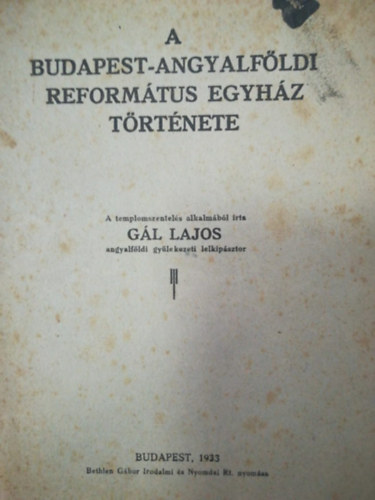 Gl Lajos - A Budapest-Angyalfldi reformtus egyhz trtnete