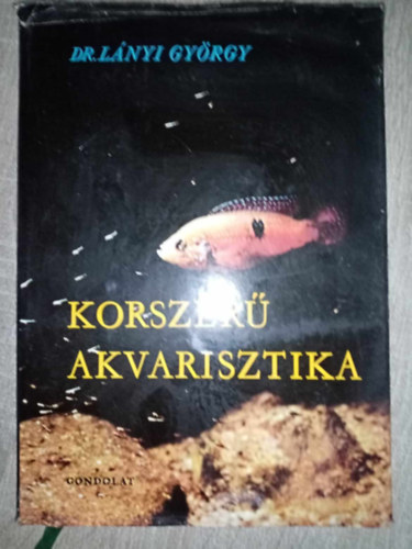 Dr. Dr. Hortobgyi Tibor  Lnyi Gyrgy (lektor) - Korszer akvarisztika - Az akvarisztika biolgiai alapjai	/ Az akvrium vize / Az akvrium mszaki kvetelmnyei, elhelyezse s zemeltet berendezsei / berendezse / beteleptse / A vzinvnyek / Az akvrium gondozsnak ala