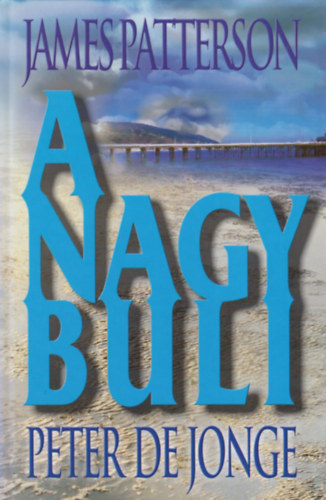 Jonge, Peterde James Patterson - A nagy buli