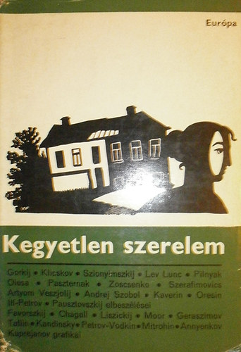 Varga Mihly  (szerk) - Kegyetlen szerelem I. ktet