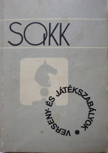 Fekete Géza - Sakk (verseny- és játékszabályok)