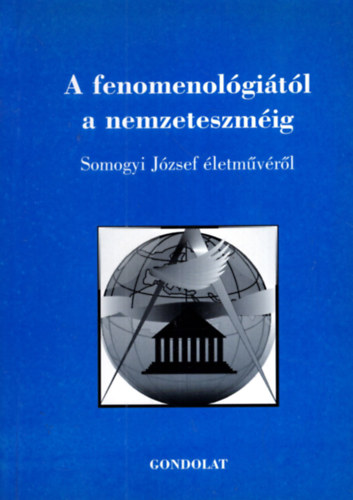A fenomenol�gi�t�l a nemzeteszm�ig