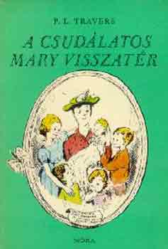 P. L. Travers - A csud�latos Mary visszat�r