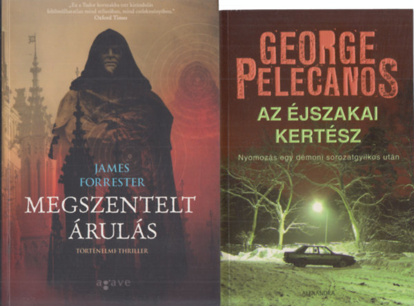 George Pelecanos James Forrester - Megszentelt ruls + Az jszakai kertsz (2 m)