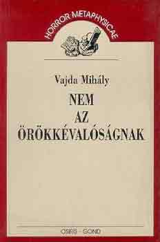 Vajda Mihály - Nem az örökkévalóságnak