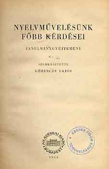 Lrincze Lajos szerk. - Nyelvmvelsnk fbb krdsei
