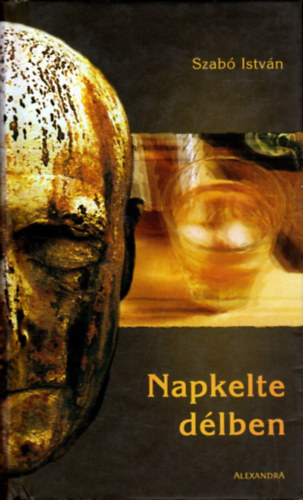 Szabó István - Napkelte délben