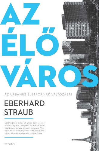 Eberhard Straub - Az élő város