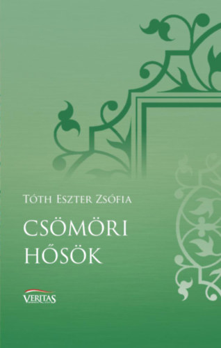 Tth Eszter Zsfia - Csmri hsk