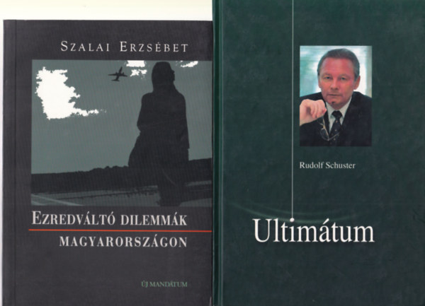 Szalai Erzsébet, Rudolf Schuster Paul Lendvai - 3 db politikai könyv (együtt ) 1. Ultimátum, 2. Ezredváltó dilemmák Magyarországon, 3. A világ egy kritikus európai szemével