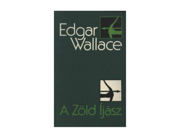 SZERZ Edgar Wallace SZERKESZT Szkely va FORDT Korda Istvn - A zld ijsz