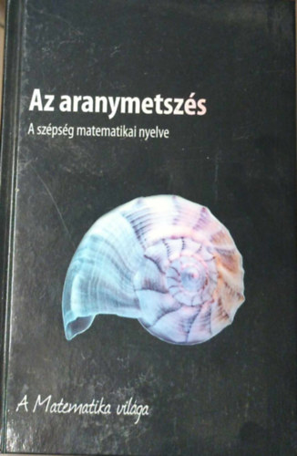 Fernando Corbaln - Az aranymetszs - A szpsg matematikai nyelve