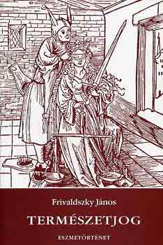 Frivaldszky J�nos - Term�szetjog