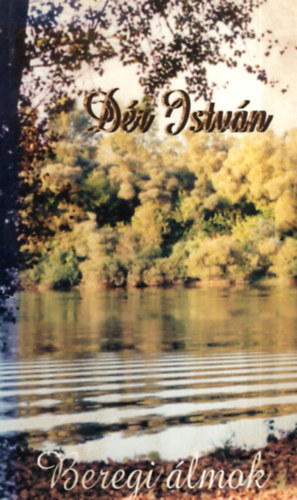 Dér István - Beregi álmok