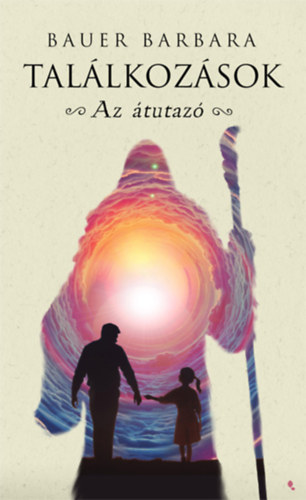 Bauer Barbara - Tal�lkoz�sok - Az �tutaz�