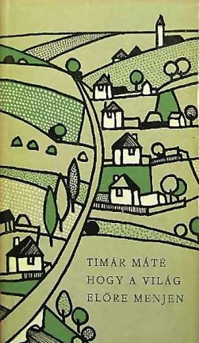 T�m�r M�t� - Hogy a vil�g el�re menjen