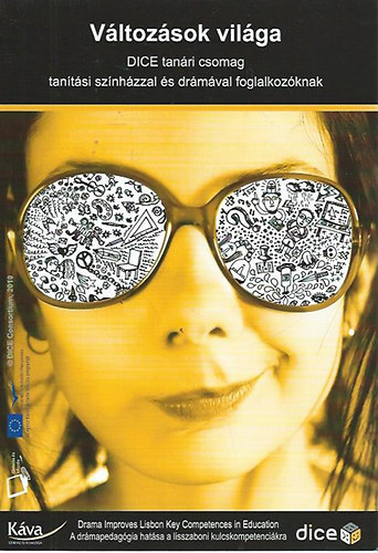 Változások világa - DICE tanári csomag tanítási színházzal és drámával foglalkozóknak