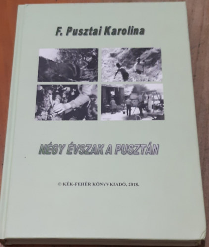 F. Pusztai Karolina - N�gy �vszak a puszt�n