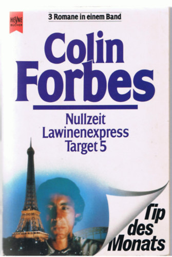 Colin Forbes - Nullzeit / Lawinenexpress / Target 5