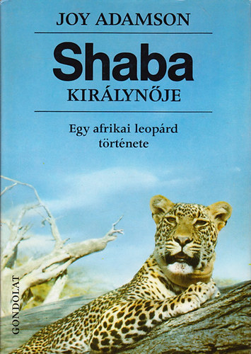 Joy Adamson - Shaba kirlynje - Egy afrikai leoprd trtnete