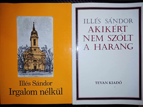 Ills Sndor - Irgalom nlkl + Akikrt nem szlt a harang (2m)