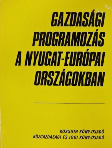 A. I. Pokrovszkij, A. N. Sebanov, A. B. Frumkin, B. L. Iszajev, B. N. Dobranszkij N. P. Vaszilkov - Gazdas�gi programoz�s a nyugat-eur�pai orsz�gokban