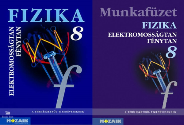 Dr. Halsz Tibor  (szerk.) - Fizika 8 - Elektromossgtan, fnytan - Tanknyv s munkafzet