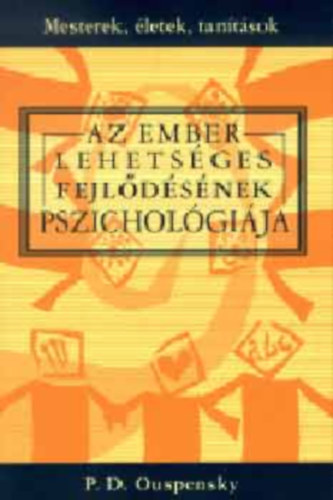 P.D. Ouspensky - Az ember lehets�ges fejl�d�s�nek pszichol�gi�j�nak